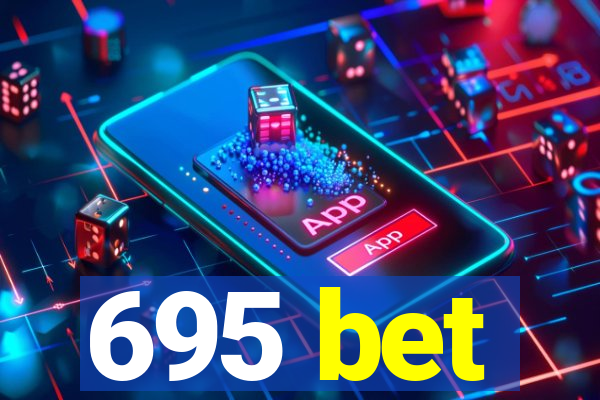 695 bet